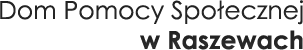 Dom Pomocy Społecznej w Raszewach